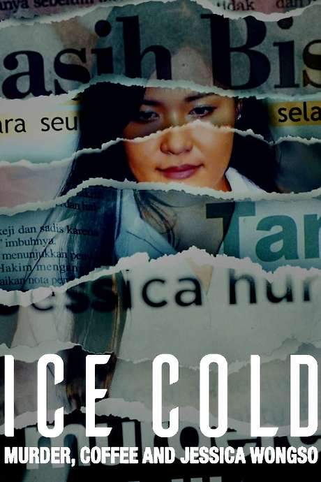 Ice Cold: Murder, Coffee and Jessica Wongso